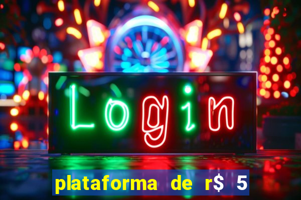 plataforma de r$ 5 para jogar